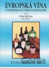 Evropská vína v podmínkách české gastronomie (Část III.)