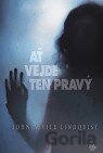 Ať vejde ten pravý