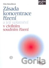 Zásada koncentrace řízení a její uplatnění v civilním soudním řízení