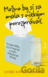 Možno by si sa mala s niekým porozprávať