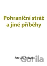 Pohraniční stráž a jiné příběhy