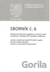 Sborník č. 6: Rozhodnutí okresních, krajských a vrchních soudů uveřejněná v databázi ASPI z pohledu Judikatura
