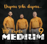 Kapela Medium: Dupnu sobi dupnu...