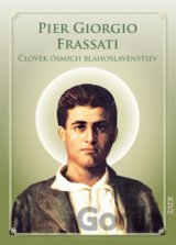 Pier Giorgio Frassati - Človek ôsmich blahoslavenstiev
