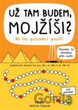 Už tam budem, Mojžíši? 40 let putování pouští