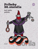 Príbehy 20. storočia - Keď súdila politika
