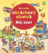 Môj veľký obrázkový slovník – Môj svet
