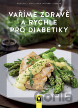 Vaříme zdravě a rychle pro diabetiky