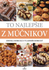 To najlepšie z múčnikov