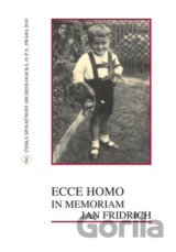 Ecce homo: In memoriam Jan Fridrich