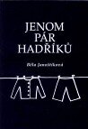 Jenom pár hadříků
