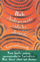 Bůh chodí po světě vždycky inkognito