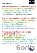 Aktuální otázky financí a finančního práva z hlediska fiskální a monetární podpory hospodářského růstu v zemích střední a východní Evropy po roce 2010