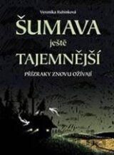 Šumava ještě tajemnější