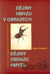 Dějiny hmyzu v obrazech / Dejiny obrazu hmyzu