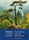 Šumavou vrcholy i údolími / Durch Berg und Tal Böhmerwald