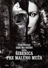 Zabi ma nežne alebo Šibenica pre malého muža