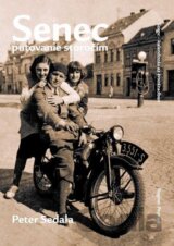 Senec - putovanie storočím