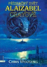 Přízračný svět Alaizabel Crayeové