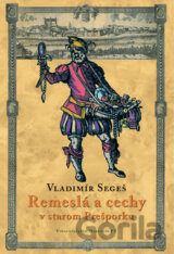 Remeslá a cechy v starom Prešporku