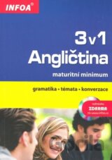 Angličtina 3 v 1 - maturitní minimum