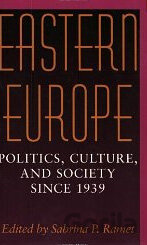 Eastern Europe: Politics, Culture, and Society Since 1939