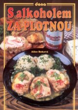 S alkoholem za plotnou