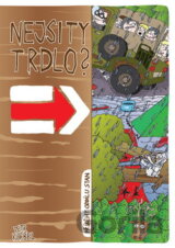 Nejsi ty trdlo?