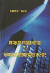 Mediálna problematika v katolíckej náboženskej výchove