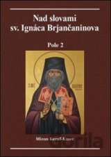 Nad slovami sv. Ignáca Brjančaninova: Pole 2