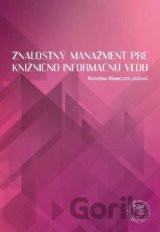 Znalostný manažment pre knižnično - informačnú vedu
