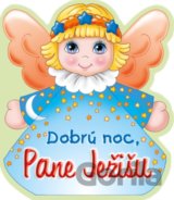 Dobrú noc, Pane Ježišu