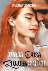 Tvoja duša stojí za hriech
