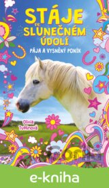 Stáje ve Slunečném údolí: Pája a vysněný poník