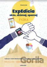 ExpEdícia - Fyzika pre 7. ročník základnej školy a pre sekundu osemročných  gymnázií, pracovná učebn