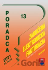 Poradca 13/2021 - Zaručená elektronická fakturácia (nový zákon s komentárom)