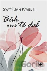 Bůh mi tě dal