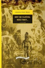 Dny se vlečou, noci taky...