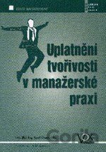 Uplatnění tvořivosti v manažerské praxi