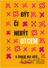Být či nebýt otcem