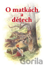 O matkách a dětech