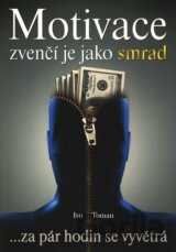 Motivace zvenčí je jako smrad