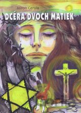 Dcéra dvoch matiek