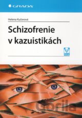Schizofrenie v kazuistikách