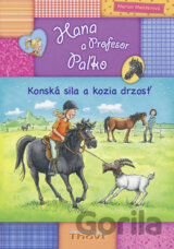 Hana a Profesor Paľko: Konská sila a kozia drzosť