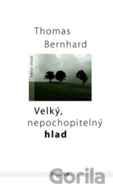 Velký, nepochopitelný hlad