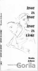 Život za život, život za lásku