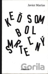 Keď som bol smrteľný