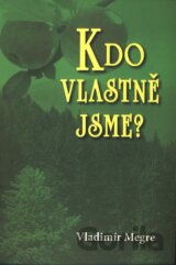 Kdo vlastně jsme? (5. díl)