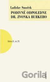 Podivné odpoledne dr. Zvonka Burkeho